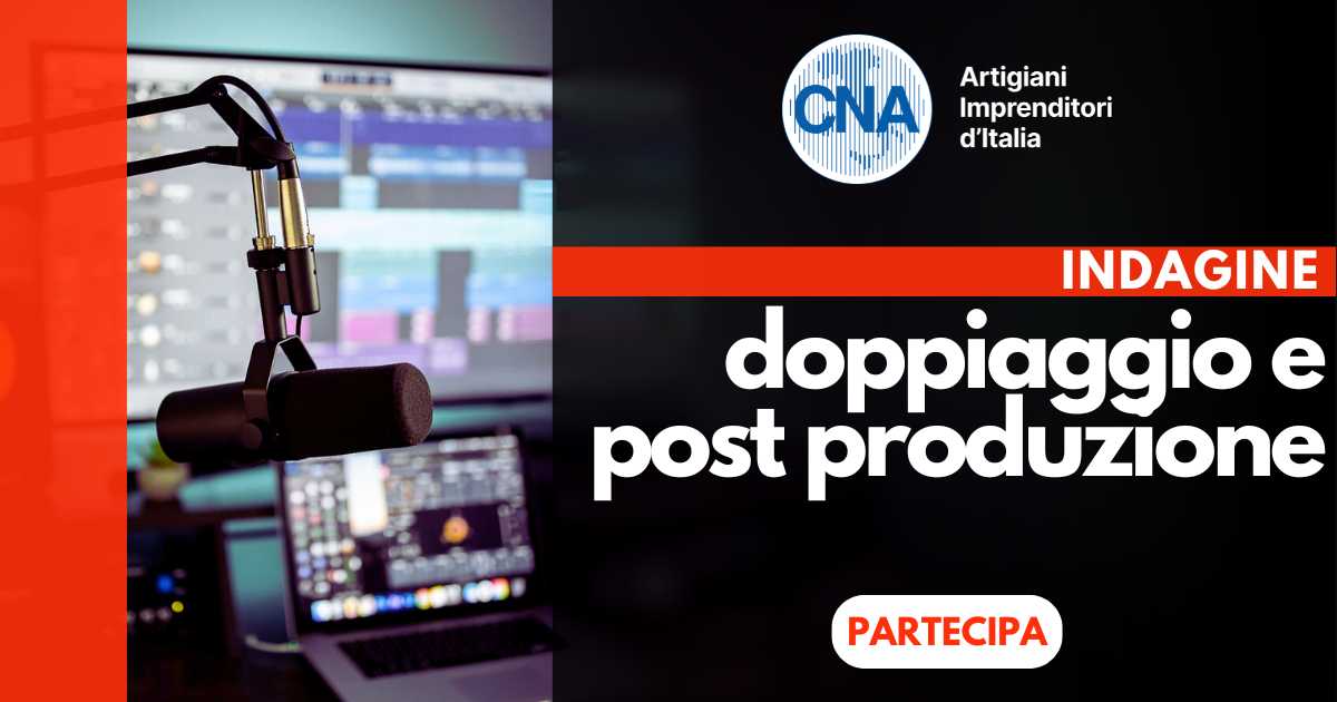 Indagine doppiaggio e post produzione - CNA Cinema e audiovisivo