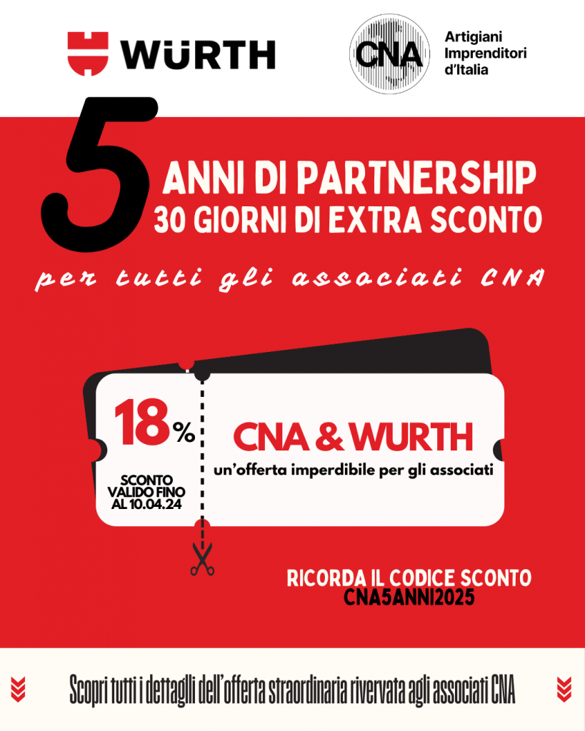 CNA e WURTH 5 ANNI DI PARTNERSHIP – Usufruisci dell’esclusivo sconto del 18%!